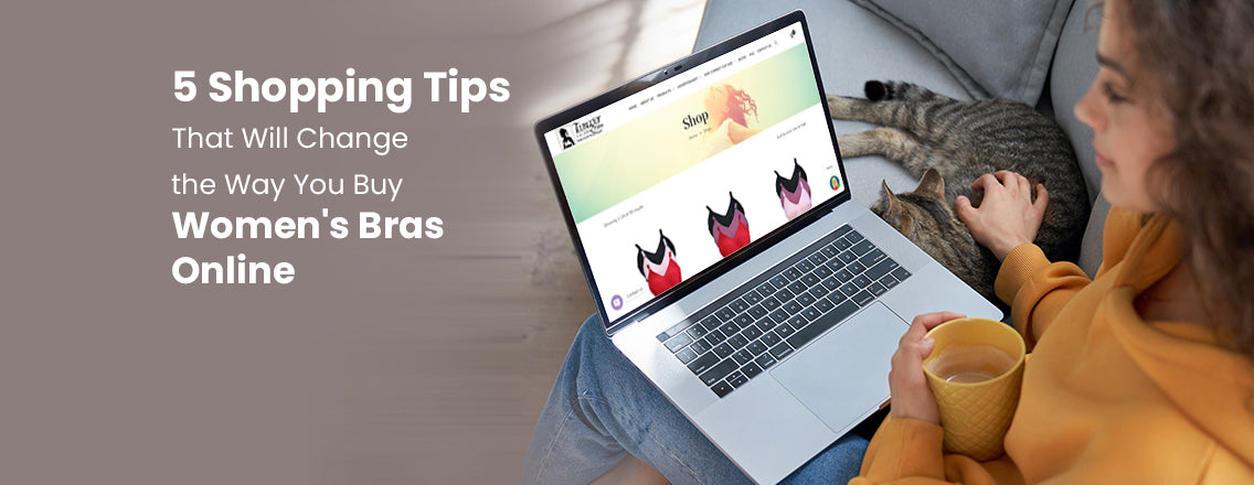 5 shopping tips that will change the way you buy women’s bras online