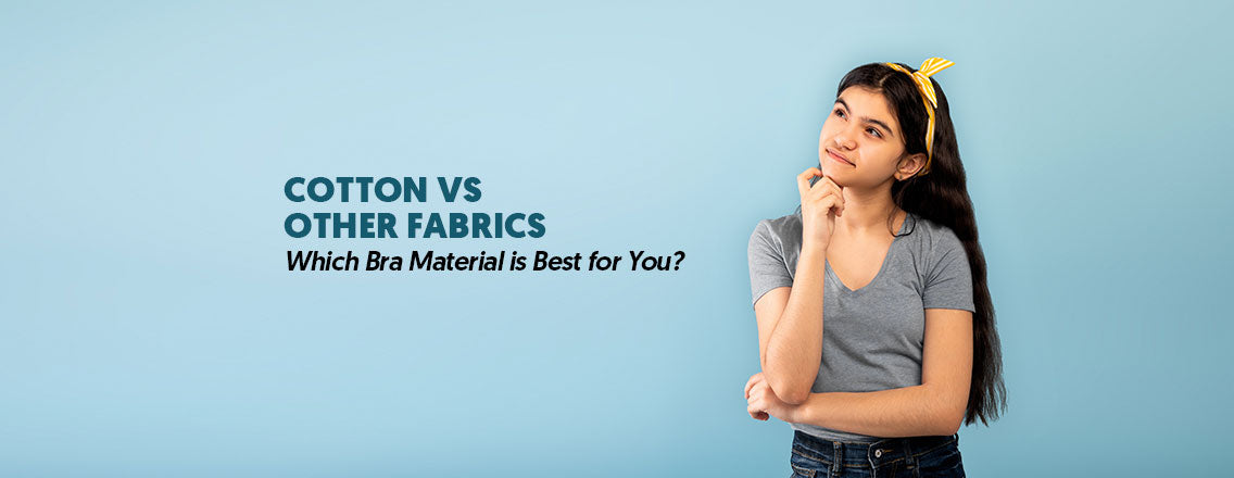 Cotton vs. Other fabrics: which bra material is best for you?