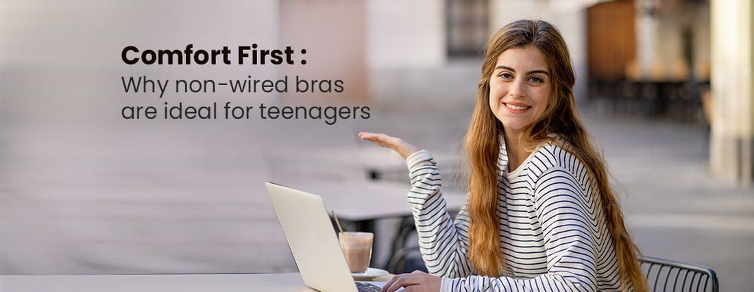 Comfort first: why non-wired bras are ideal for teenagers