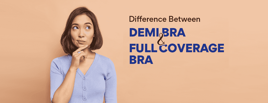 Difference between demi bra and full coverage bra