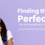 Finding the Perfect Fit -Tips for Buying Bras for Teenagers Online