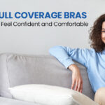 How Full Coverage Bras Help Teens Feel Confident and Comfortable